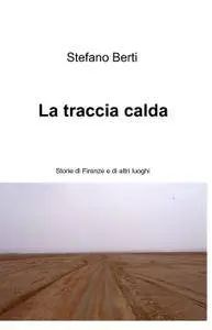 La traccia calda