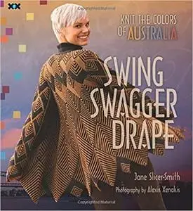 Swing, Swagger, Drape: Knit the Colors of Australia