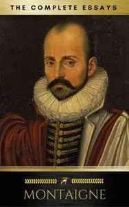 «Montaigne:The Complete Essays (Golden Deer Classics)» by Michel de Montaigne,Golden Deer Classics