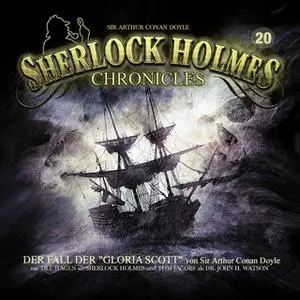 «Sherlock Holmes Chronicles - Folge 20: Der Fall der "Gloria Scott"» by Sir Arthur Conan Doyle