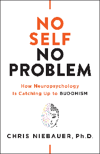 No Self, No Problem: How Neuropsychology Is Catching Up to Buddhism