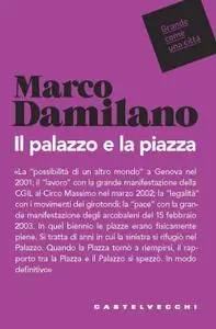 Marco Damilano - Il palazzo e la piazza