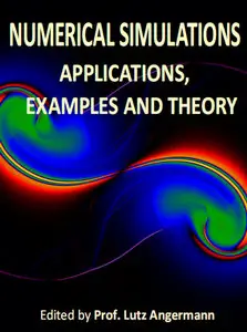 "Numerical Simulations: Applications, Examples and Theory" ed. by Lutz Angermann