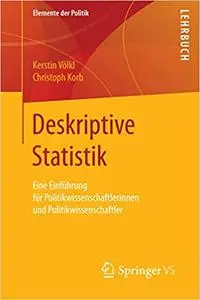 Deskriptive Statistik: Eine Einführung für Politikwissenschaftlerinnen und Politikwissenschaftler (Repost)