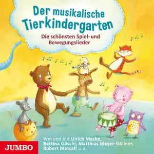 «Der musikalische Tierkindergarten» by Robert Metcalf,Bettina Göschl,Ulrich Maske,Matthias Meyer-Göllner