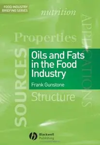 Oils and Fats in the Food Industry (Food Industry Briefing) (repost)