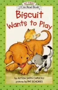 Alyssa Satin Capucilli, "Biscuit Wants to Play  (My First I Can Read)"