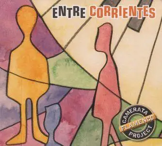 Camerata Flamenco Project - Entre Corrientes (2011) {Trimeca TR 000002-F}