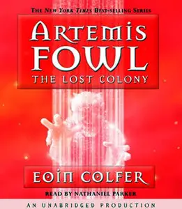 Eoin Colfer 'The Lost Colony (Artemis Fowl, Book 5)'