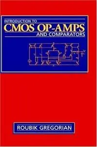 Introduction to CMOS OP-AMPs and Comparators