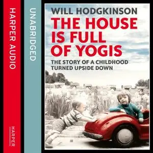 The House Is Full of Yogis [Audiobook]