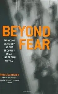  Bruce Schneier, "Beyond Fear: Thinking Sensibly About Security in an Uncertain World" (Repost) 