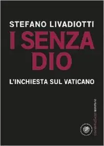 Stefano Livadiotti - I Senza Dio