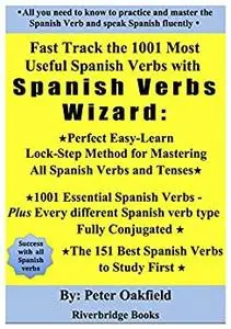 Fast Track the 1001 Most Useful Spanish Verbs with Spanish Verbs Wizard