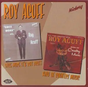 Roy Acuff - Once More It's Roy Acuff/King Of Country Music (1959/1962) {2004 Ace} **[RE-UP]**