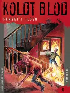 «Koldt blod 8 - Fanget i ilden» by Jørn Jensen