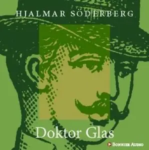 «Doktor Glas» by Hjalmar Söderberg
