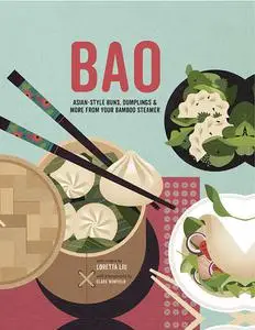 Bao: Asian-style buns, dim sum and more from your bamboo steamer