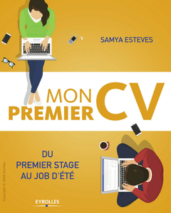 Mon premier CV - Du premier stage au job d'été