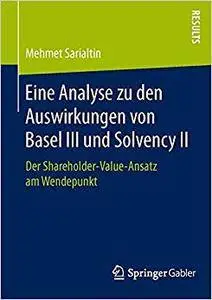 Eine Analyse zu den Auswirkungen von Basel III und Solvency II: Der Shareholder-Value-Ansatz am Wendepunkt (Repost)