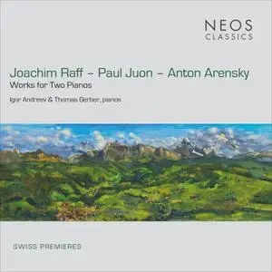 Igor Andreev - Raff, Juon & Arensky- Works for 2 Pianos (2023) [Official Digital Download]