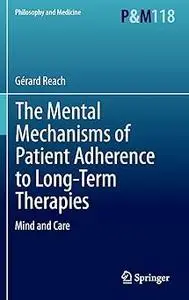 The Mental Mechanisms of Patient Adherence to Long-Term Therapies: Mind and Care
