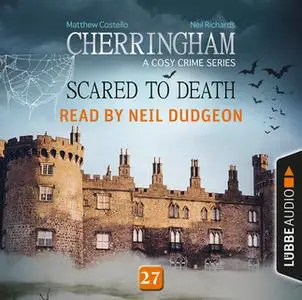 «Scared to Death, Cherringham - A Cosy Crime Series: Mystery Shorts 27» by Matthew Costello,Neil Richards