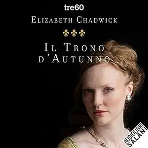 «Il trono d'autunno» by Elizabeth Chadwick