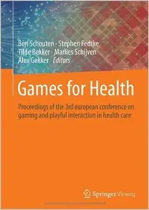 Games for Health: Proceedings of the 3rd european conference on gaming and playful interaction in health care