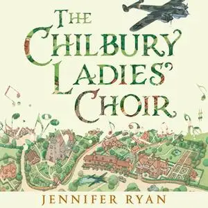 «The Chilbury Ladies’ Choir» by Jennifer Ryan