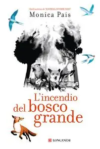 Monica Pais - L'incendio del bosco grande: 1438
