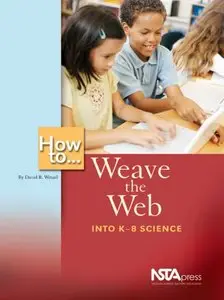 How To Weave the Web into K-8 Science