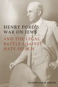 Henry Ford's War on Jews and the Legal Battle Against Hate Speech (Repost)