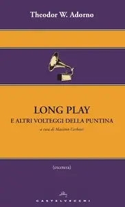 Theodor W. Adorno - Long play e altri volteggi della puntina