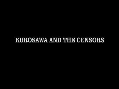 Kurosawa and the Censors (2007)