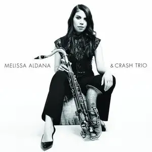 Melissa Aldana & Crash Trio - Melissa Aldana And Crash Trio (2014) [Official Digital Download]