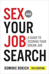 Sex and Your Job Search: A Guide to Scoring Your Dream Job (repost)