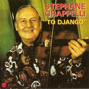 Stephane Grappelli - To Django (1987) {Accord} **[RE-UP]**