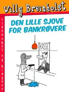 «Den lille sjove for bankrøvere» by Willy Breinholst