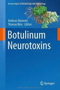 Botulinum Neurotoxins (Current Topics in Microbiology and Immunology)