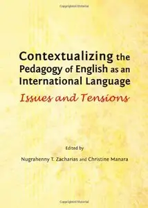 Contextualizing the Pedagogy of English as an International Language: Issues and Tensions (repost)