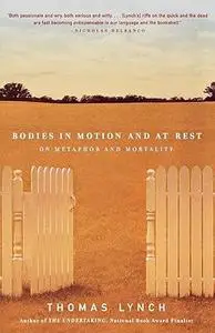 Bodies in Motion and at Rest: On Metaphor and Mortality