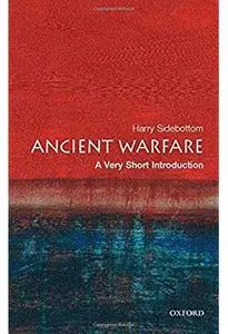 Ancient Warfare: A Very Short Introduction [Repost]