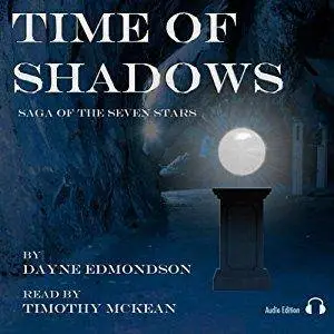 Time of Shadows: Saga of the Seven Stars by Dayne Edmondson