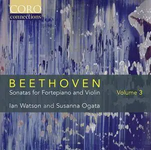 Ian Watson & Susanna Ogata - Beethoven: Sonatas for Fortepiano and Violin, Vol. 3 (2017) [Official Digital Download 24/96]