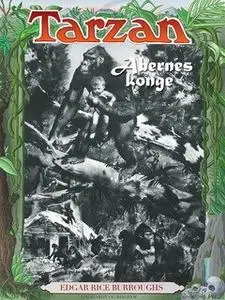 «Tarzan - Abernes konge» by Edgar Rice Burroughs