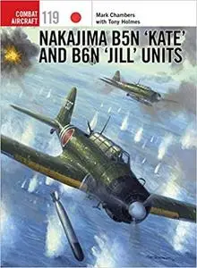 Nakajima B5N ‘Kate’ and B6N ‘Jill’ Units (Combat Aircraft) (Repost)