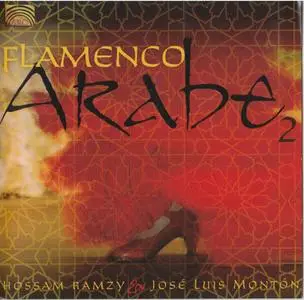 Hossam Ramzy & José Luis Montón - Flamenco Arabe 2 (2006) {ARC Music ‎EUCD 2000}