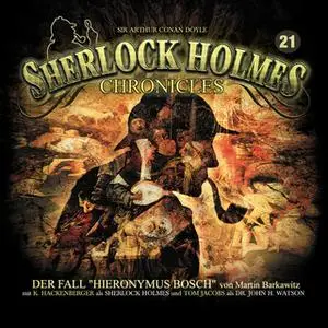 «Sherlock Holmes Chronicles - Folge 21: Der Fall "Hieronymus Bosch"» by Martin Barkawitz