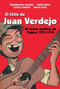 El Chile de Juan Verdejo. El humor político de Topaze 1931-1970